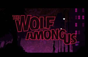 The Wolf Among Us: Best of Fabled Noir Adventure The Wolf Among Us Front Picture