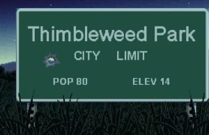 Thimbleweed Park: The Body is Starting to Pixelate Thimbleweed Park Town sign with bullet hole