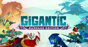 Freebie Alert: Gigantic Rampage Edition on Epic Games! Gigantic