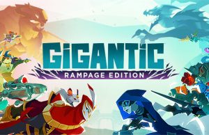Freebie Alert: Gigantic Rampage Edition on Epic Games! Gigantic