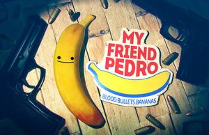 Bananas and Bullets: The Wild Ride of My Friend Pedro My Friend Pedro